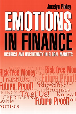 Seller image for Emotions in Finance: Distrust and Uncertainty in Global Markets (Paperback or Softback) for sale by BargainBookStores