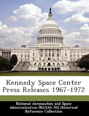 Image du vendeur pour Kennedy Space Center Press Releases 1967-1972 (Paperback or Softback) mis en vente par BargainBookStores