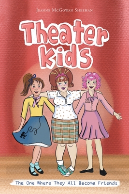 Seller image for Theater Kids: The One Where They All Become Friends (Paperback or Softback) for sale by BargainBookStores