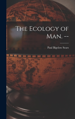 Seller image for The Ecology of Man. -- (Hardback or Cased Book) for sale by BargainBookStores