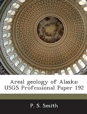 Bild des Verkufers fr Areal Geology of Alaska: Usgs Professional Paper 192 (Paperback or Softback) zum Verkauf von BargainBookStores