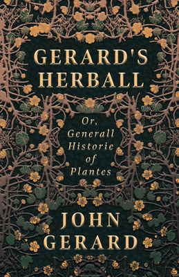 Bild des Verkufers fr Gerard's Herball - Or, Generall Historie of Plantes (Hardback or Cased Book) zum Verkauf von BargainBookStores