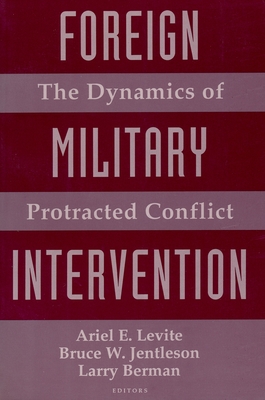 Imagen del vendedor de Foreign Military Intervention: The Dynamics of Protracted Conflict (Paperback or Softback) a la venta por BargainBookStores