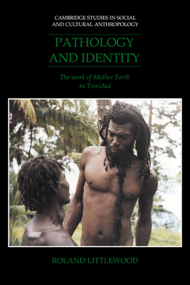 Imagen del vendedor de Pathology and Identity: The Work of Mother Earth in Trinidad (Paperback or Softback) a la venta por BargainBookStores