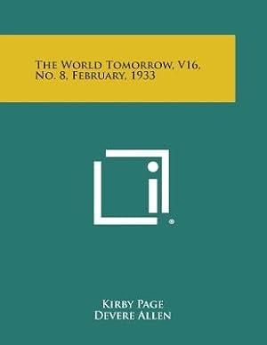 Imagen del vendedor de The World Tomorrow, V16, No. 8, February, 1933 (Paperback or Softback) a la venta por BargainBookStores