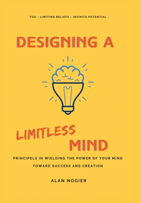 Imagen del vendedor de Designing a Limitless Mind (Hardback or Cased Book) a la venta por BargainBookStores