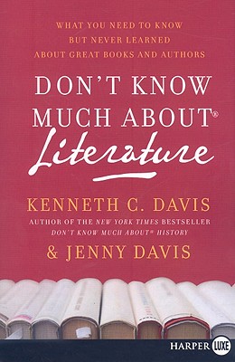 Image du vendeur pour Don't Know Much about Literature: What You Need to Know But Never Learned about Great Books and Authors (Paperback or Softback) mis en vente par BargainBookStores