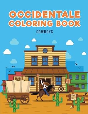 Seller image for Occidentale Coloring Book: Cowboys (Paperback or Softback) for sale by BargainBookStores