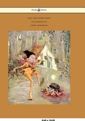Image du vendeur pour Old, Old Fairy Tales - Illustrated by Anne Anderson (Hardback or Cased Book) mis en vente par BargainBookStores