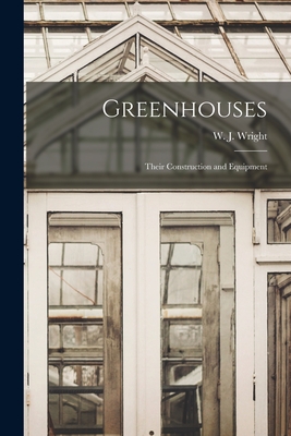 Image du vendeur pour Greenhouses: Their Construction and Equipment (Paperback or Softback) mis en vente par BargainBookStores