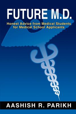 Seller image for Future M.D.: Honest Advice from Medical Students for Medical (Paperback or Softback) for sale by BargainBookStores