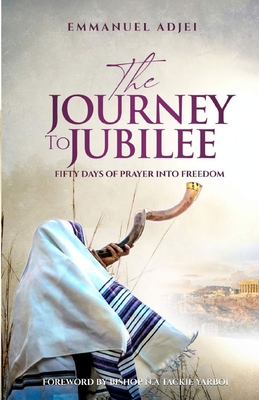 Seller image for The Journey to Jubilee: Fifty Days of Prayer Into Freedom (Paperback or Softback) for sale by BargainBookStores