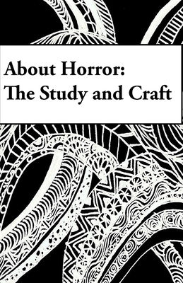Image du vendeur pour About Horror: The Study and Craft: A Study in Craft (Paperback or Softback) mis en vente par BargainBookStores