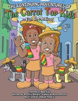 Seller image for The Continuing Adventures of the Carrot Top Kids: Fun In Mexico! (Paperback or Softback) for sale by BargainBookStores