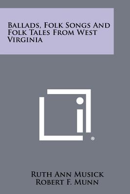 Seller image for Ballads, Folk Songs And Folk Tales From West Virginia (Paperback or Softback) for sale by BargainBookStores