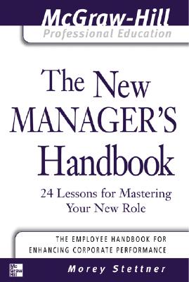 Imagen del vendedor de The New Manager's Handbook: 24 Lessons for Mastering Your New Role (Spiral Bound, Comb or Coil) a la venta por BargainBookStores