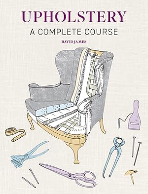 Seller image for Upholstery: A Complete Course (Paperback or Softback) for sale by BargainBookStores