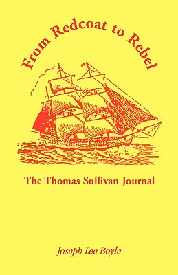 Immagine del venditore per From Redcoat to Rebel: The Thomas Sullivan Journal (Paperback or Softback) venduto da BargainBookStores