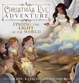 Image du vendeur pour A Christmas Eve Adventure: Finding the Light of the World (Hardback or Cased Book) mis en vente par BargainBookStores