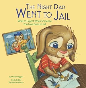 Imagen del vendedor de The Night Dad Went to Jail: What to Expect When Someone You Love Goes to Jail (Life's Challenges) by Higgins, Melissa [Paperback ] a la venta por booksXpress