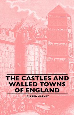 Bild des Verkufers fr The Castles And Walled Towns Of England (Paperback or Softback) zum Verkauf von BargainBookStores