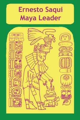 Bild des Verkufers fr Ernest Saqui Maya Leader (Paperback or Softback) zum Verkauf von BargainBookStores