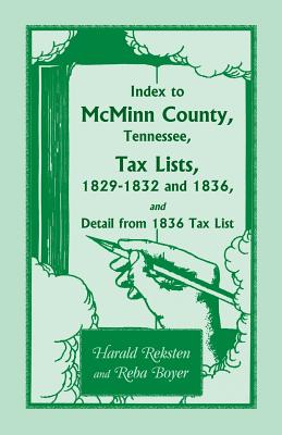 Seller image for Index to McMinn County, Tennessee, Tax Lists, 1829-1832 and 1836, and Detail from 1836 Tax List (Paperback or Softback) for sale by BargainBookStores