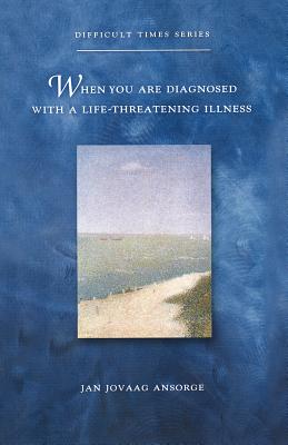Seller image for When You Are Diagnosed with a Life-Threatening Illness (Paperback or Softback) for sale by BargainBookStores