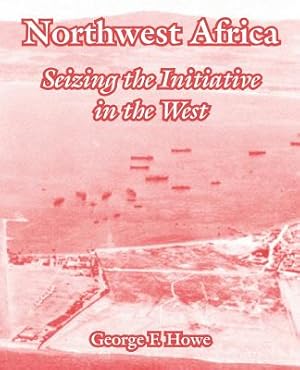Seller image for Northwest Africa: Seizing the Initiative in the West (Paperback or Softback) for sale by BargainBookStores