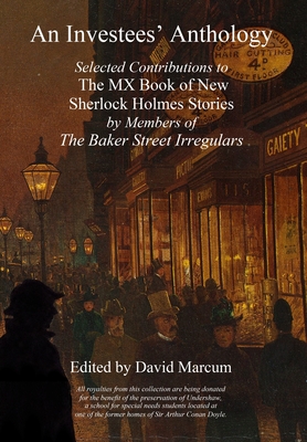 Seller image for An Investees' Anthology: Selected Contributions to The MX Book of New Sherlock Holmes Stories by Members of The Baker Street Irregulars (Hardback or Cased Book) for sale by BargainBookStores