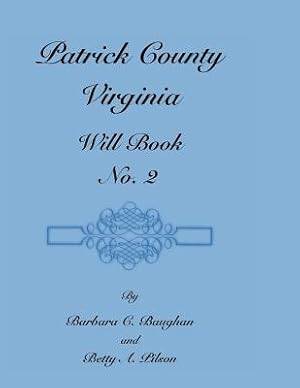 Seller image for Patrick County, Virginia, Will Book, No. 2 (Paperback or Softback) for sale by BargainBookStores