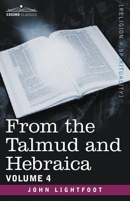 Bild des Verkufers fr From the Talmud and Hebraica, Volume 4 (Paperback or Softback) zum Verkauf von BargainBookStores