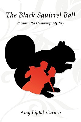 Immagine del venditore per The Black Squirrel Ball: A Samantha Cummings Mystery (Paperback or Softback) venduto da BargainBookStores
