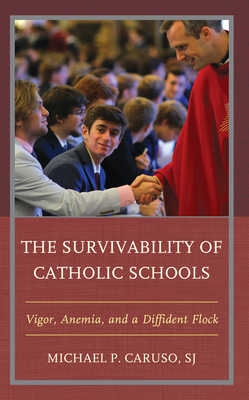 Image du vendeur pour The Survivability of Catholic Schools: Vigor, Anemia, and a Diffident Flock (Paperback or Softback) mis en vente par BargainBookStores