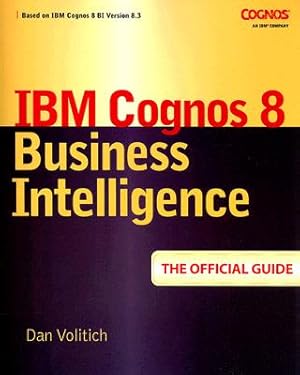 Seller image for IBM Cognos 8 Business Intelligence: The Official Guide (Paperback or Softback) for sale by BargainBookStores