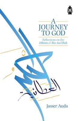 Bild des Verkufers fr A Journey to God: Reflections on the Hikam of Ibn Ata'illah (Paperback or Softback) zum Verkauf von BargainBookStores