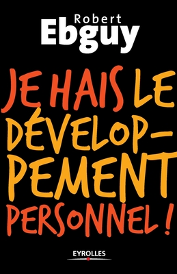 Seller image for Je hais le d�veloppement personnel (Paperback or Softback) for sale by BargainBookStores