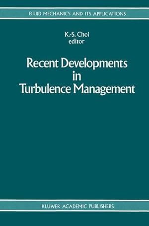 Immagine del venditore per Recent Developments in Turbulence Management (Fluid Mechanics and Its Applications) [Hardcover ] venduto da booksXpress