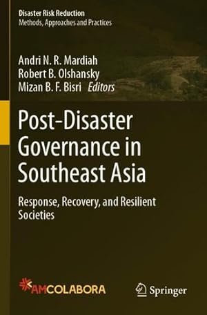 Immagine del venditore per Post-Disaster Governance in Southeast Asia: Response, Recovery, and Resilient Societies (Disaster Risk Reduction) [Paperback ] venduto da booksXpress