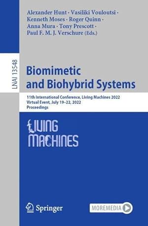 Bild des Verkufers fr Biomimetic and Biohybrid Systems: 11th International Conference, Living Machines 2022, Virtual Event, July 19â  22, 2022, Proceedings (Lecture Notes in Computer Science, 13548) [Paperback ] zum Verkauf von booksXpress