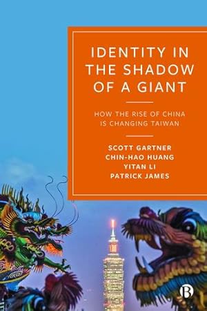 Seller image for Identity in the Shadow of a Giant: How the Rise of China is Changing Taiwan by Gartner, Scott Sigmund, Huang, Chin-Hao, Li, Yitan, James, Patrick [Paperback ] for sale by booksXpress