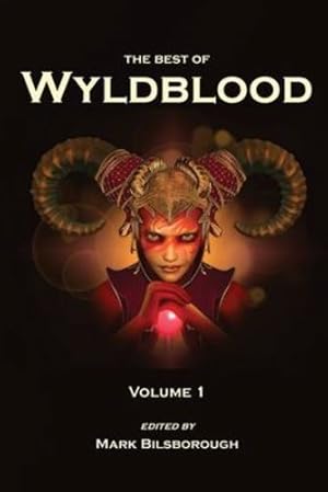 Seller image for The Best of Wyldblood: Volume 1 by Bilsborough, Mark, Cornetto, Holley, Souazo, Brianna, Karpinnen, Anne, Rigney, Mark, Barratt, Holly, Breckenridge, Adam, Rowland, James, Faust, Wayne, Low, Celene [Paperback ] for sale by booksXpress