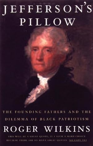 Seller image for Jefferson's Pillow: The Founding Fathers and the Dilemma of Black Patriotism by Wilkins, Roger W. [Paperback ] for sale by booksXpress