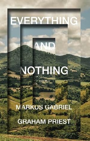 Image du vendeur pour Everything and Nothing by Priest, Graham, Gabriel, Markus [Paperback ] mis en vente par booksXpress