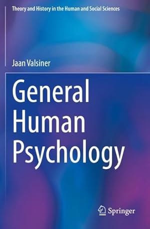 Immagine del venditore per General Human Psychology (Theory and History in the Human and Social Sciences) by Valsiner, Jaan [Paperback ] venduto da booksXpress
