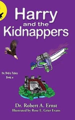 Imagen del vendedor de Harry and the Kidnappers (Dr. Bob's Tales) by Ernst, Dr Robert A [Hardcover ] a la venta por booksXpress