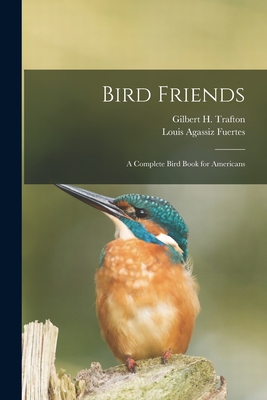 Seller image for Bird Friends: a Complete Bird Book for Americans (Paperback or Softback) for sale by BargainBookStores
