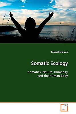 Imagen del vendedor de Somatic Ecology (Paperback or Softback) a la venta por BargainBookStores