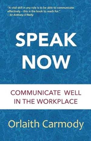 Seller image for Speak Now: Communicate Well in the Workplace [Soft Cover ] for sale by booksXpress