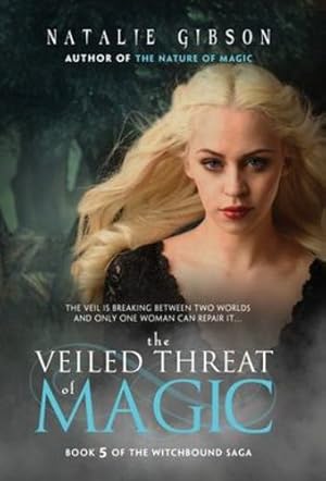 Image du vendeur pour The Veiled Threat of Magic (Witchbound) by Gibson, Natalie [Hardcover ] mis en vente par booksXpress